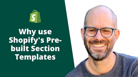 Why use Pre-built Section Templates for Shopify sites
